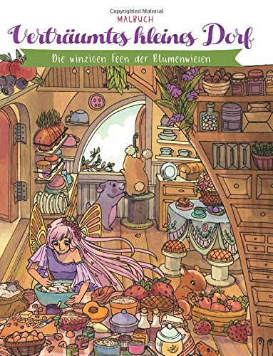 Verträumtes kleines Dorf — Malbuch: Die winzigen Feen der Blumenwiesen (Geschenke für Erwachsene, Frauen, Mädchen) von CreateSpace Independent Publishing Platform