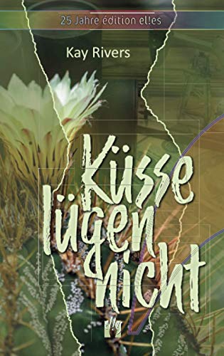 Küsse lügen nicht: Fortsetzung des Romans "Küsse unter Palmen" (Dale & Kelly, Band 2) von édition el!es