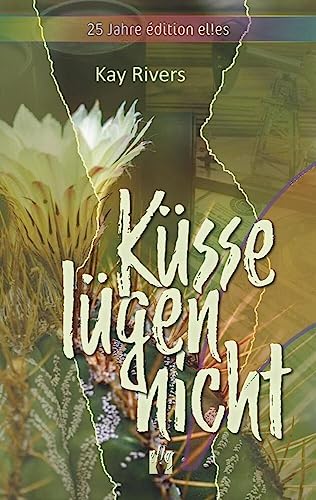 Küsse lügen nicht: Fortsetzung des Romans "Küsse unter Palmen" (Dale & Kelly, Band 2)