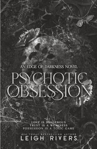 Psychotic Obsession (The Edge of Darkness Trilogy) von Leigh Rivers