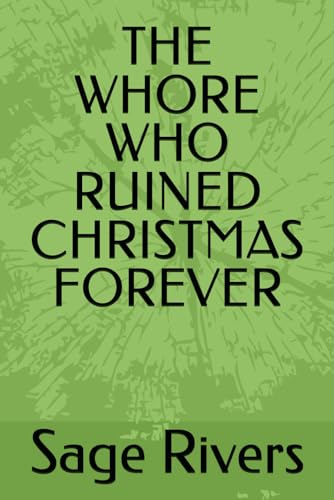 THE WHORE WHO RUINED CHRISTMAS FOREVER von Independently published