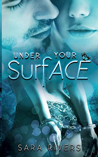 Under your Surface: Die Gefahr in deinen Armen
