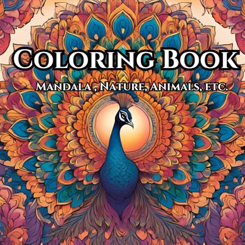 Calm Creations: A Coloring Journey to Peace through Nature and Mandala: A Relaxing Adventure in Nature and Mandalas von Independently published