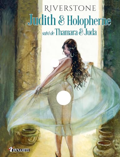 Judith & Holopherne, suivi de Thamara et Juda