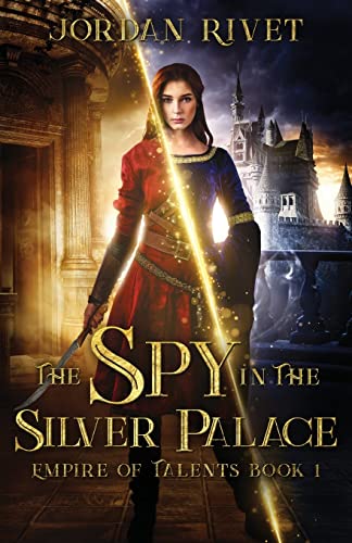 The Spy in the Silver Palace (Empire of Talents, Band 1)