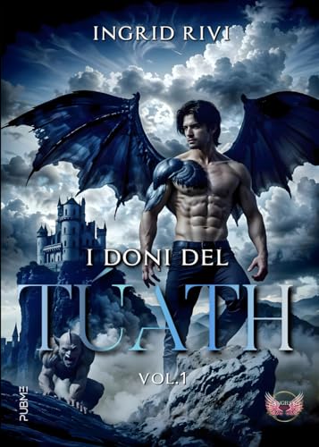 I doni del Tùath: Vol.1 (Collana Angels&lovers - PubMe) (PubMe Romance) von PubMe