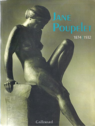 Jane Poupelet: (1874-1932) von GALLIMARD