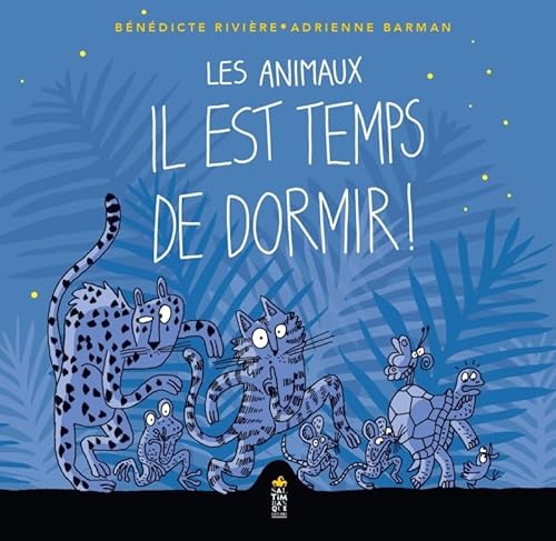 Les animaux il est temps de dormir Les animaux il est temps de dormir von SALTIMBANQUE