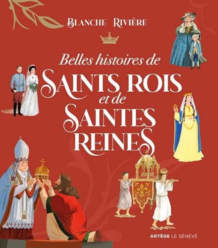 Belles histoires de saints rois et de saintes reines Belles histoires de saints rois et de saintes reines von SENEVE