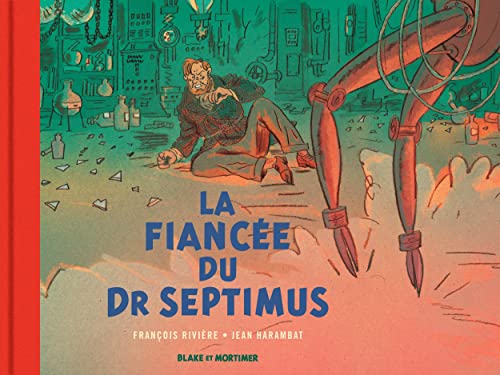 Blake & Mortimer - Hors-série - Tome 11 - La Fiancée du Dr Septimus - Collection Le Nouveau Chapitre von BLAKE MORTIMER