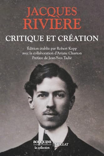 Critique et création: Littérature, peinture, musique, politique et oeuvres d'imagination von BOUQUINS