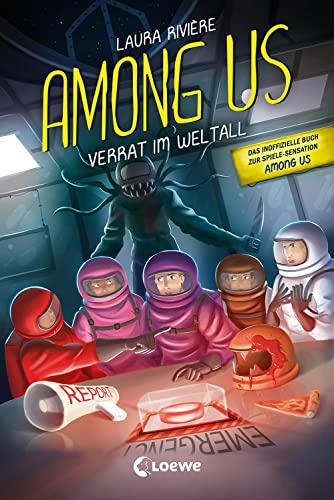 Among Us - Verrat im Weltall: Entdecke das Leseabenteuer zum Game - Das inoffizielle Buch zur Gaming-Sensation von LOEWE