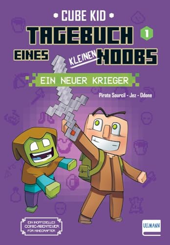 Tagebuch eines kleinen Noobs– Bd. 1 – Ein neuer Krieger: Ein inoffizielles Comic-Abenteuer für Minecrafter ab 6 Jahren