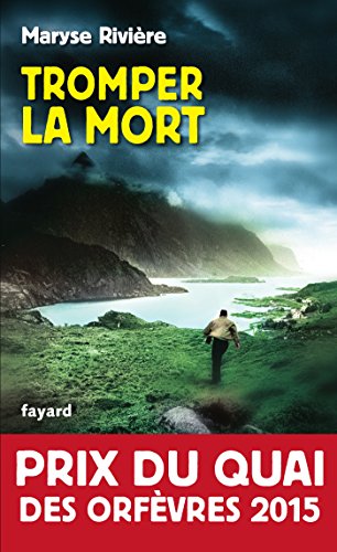Tromper la mort: Prix du Quai des Orfèvres 2015 von FAYARD