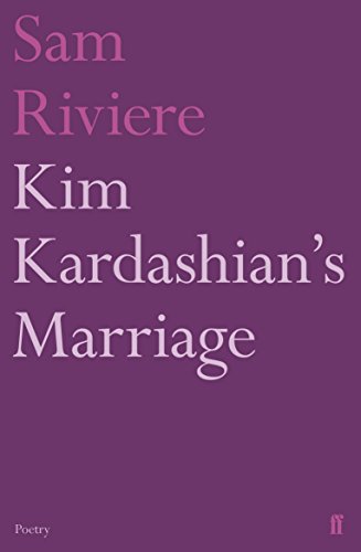 Kim Kardashian's Marriage: Poetry (Faber Poetry)