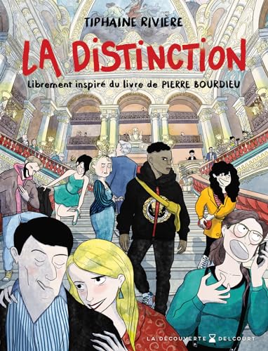 La Distinction: Librement inspiré du livre de Pierre Bourdieu von DELCOURT