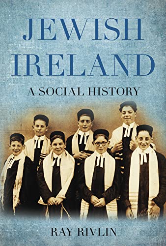 Jewish Ireland: A Social History von Thp Ireland