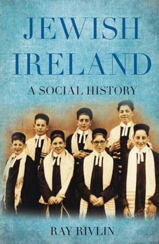 Jewish Ireland: A Social History von Thp Ireland