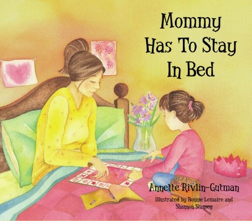 Mommy Has To Stay In Bed