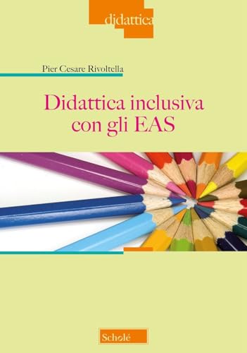 Didattica inclusiva con gli EAS. Nuova ediz. von Scholé