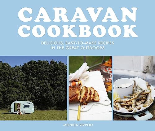 Caravan Cookbook: Delicious, easy-to-make recipes in the great outdoors von HQ