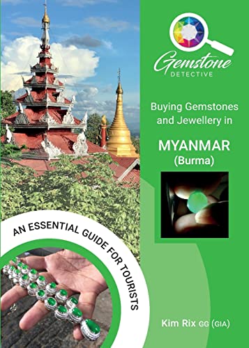 Buying Gemstones and Jewellery in Myanmar (Burma) von Filament Publishing
