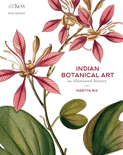 Indian Botanical Art: an illustrated history von Kew Publishing