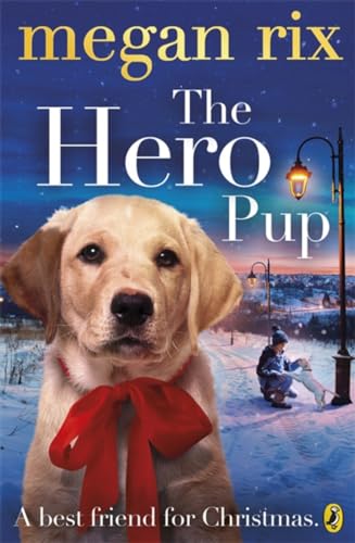 The Hero Pup: A best friend for Christmas