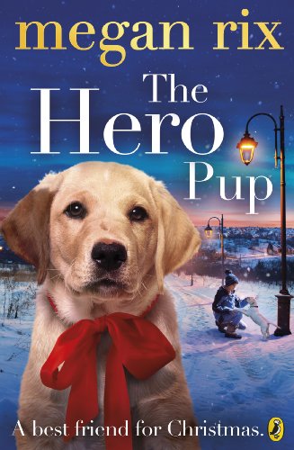 The Hero Pup: A best friend for Christmas