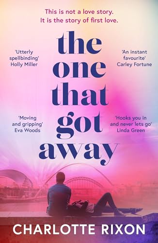 The One That Got Away: A powerful and emotional story of first love, the perfect read for fans of One Day in 2024 von Head of Zeus Ltd.