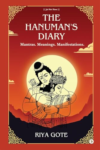 The Hanuman's Diary: Mantras. Meanings. Manifestations. (The Truth Revealed) von Notion Press