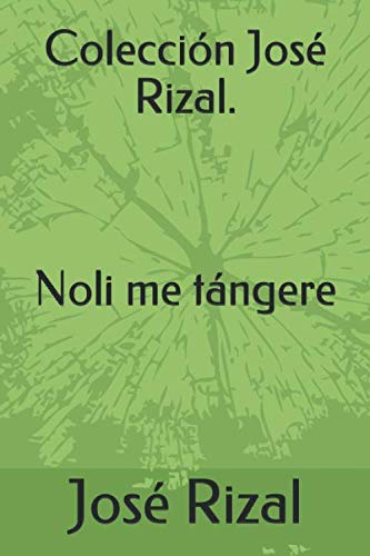 Colección José Rizal. Noli me tángere