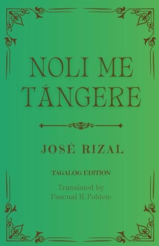 Noli Me Tángere: Tagalog Edition (Annotated)