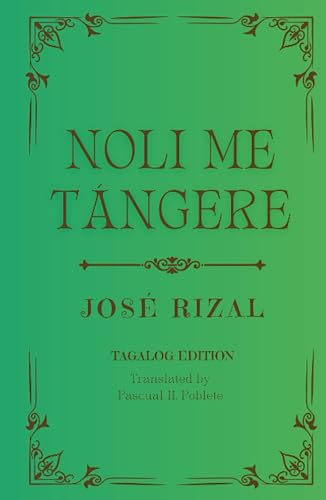 Noli Me Tángere: Tagalog Edition (Annotated)