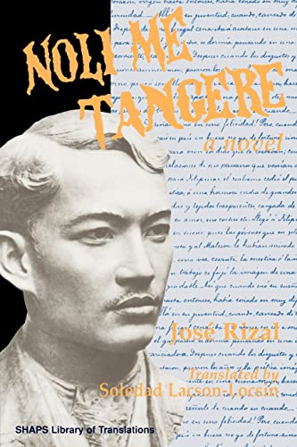Noli me tangere, Engl. ed.: A novel. Ed. by Raul L. Locsin (Shaps Library of Translations)