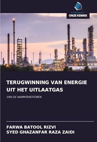 TERUGWINNING VAN ENERGIE UIT HET UITLAATGAS: VAN DE WARMTEMOTOREN von Uitgeverij Onze Kennis