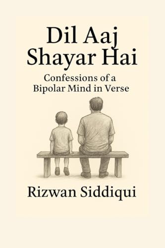 Dil Aaj Shayar Hai: Not poetry, Not pretty, Just Evidence von Notion Press