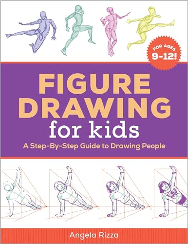 Figure Drawing for Kids: A Step-By-Step Guide to Drawing People (Drawing Books for Kids Ages 9 to 12) von Callisto Kids