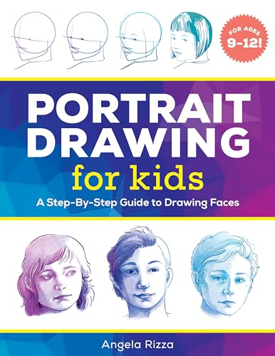 Portrait Drawing for Kids: A Step-by-Step Guide to Drawing Faces (Drawing Books for Kids Ages 9 to 12) von Callisto Kids