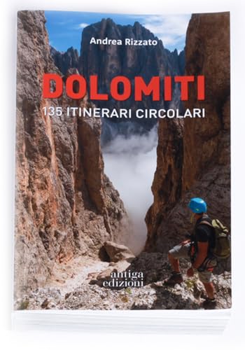 Dolomiti. 135 itinerari circolari von Antiga Edizioni