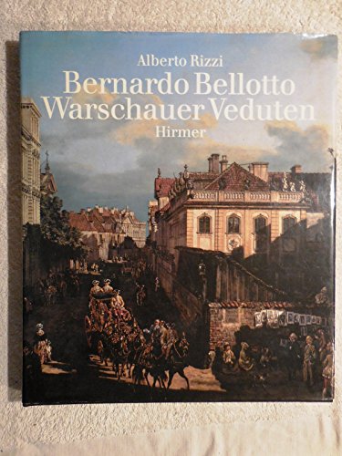 Bernardo Bellotto - Warschauer Veduten