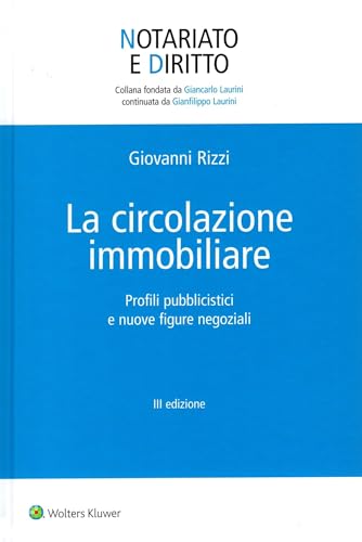 La circolazione immobiliare. Profili pubblicistici e nuove figure negoziali (Notariato e diritto) von Utet Giuridica