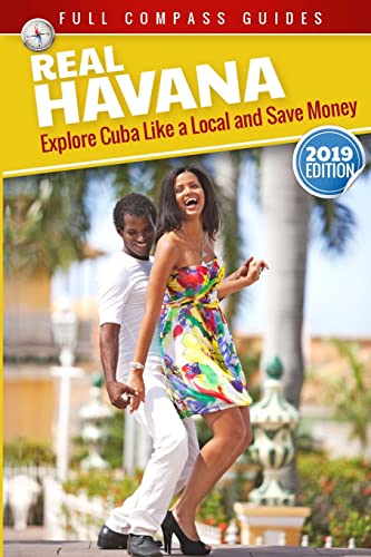 Real Havana: Explore Cuba Like A Local And Save Money von Createspace Independent Publishing Platform