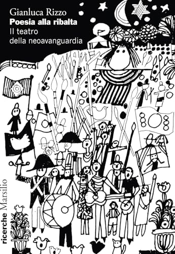 Poesia alla ribalta. Il teatro della neoavanguardia (Ricerche) von Marsilio