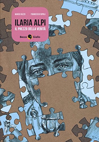 Ilaria Alpi. Il prezzo della verita