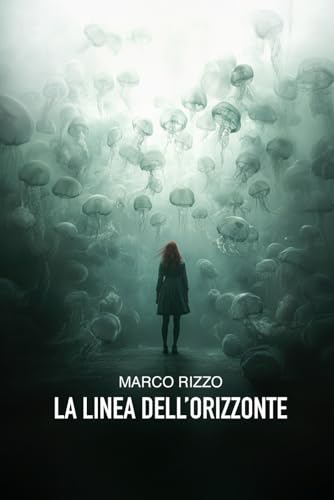 La linea dell'orizzonte (Città sommersa, Band 2) von Independently published