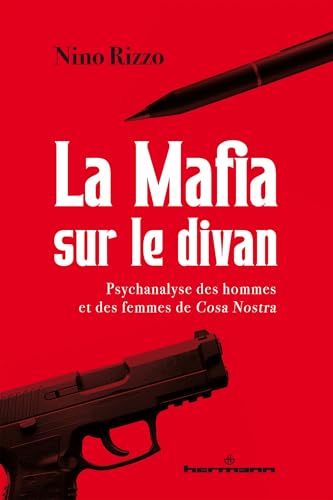 La Mafia sur le divan: Psychanalyse des hommes et des femmes de Cosa Nostra von HERMANN