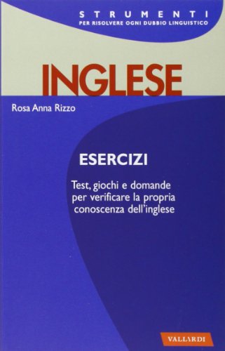 Esercizi inglese. Con tutte le soluzioni von Vallardi A.