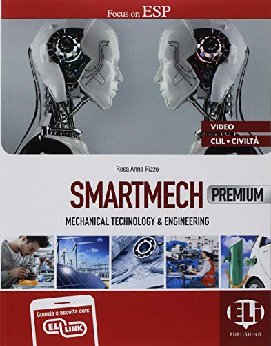 Smartmech premium coursebook. Mechanical, technology & engineering. Flip book. Per gli Ist. tecnici (Inglese corsi ESP)