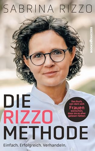 Die Rizzo-Methode: Einfach. Erfolgreich. Verhandeln. von BOOKS4SUCCESS